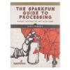 Buy The SparkFun Guide to Processing in bd with the best quality and the best price