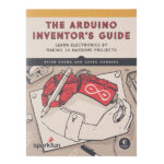 Buy The SparkFun Arduino Inventor's Guide in bd with the best quality and the best price